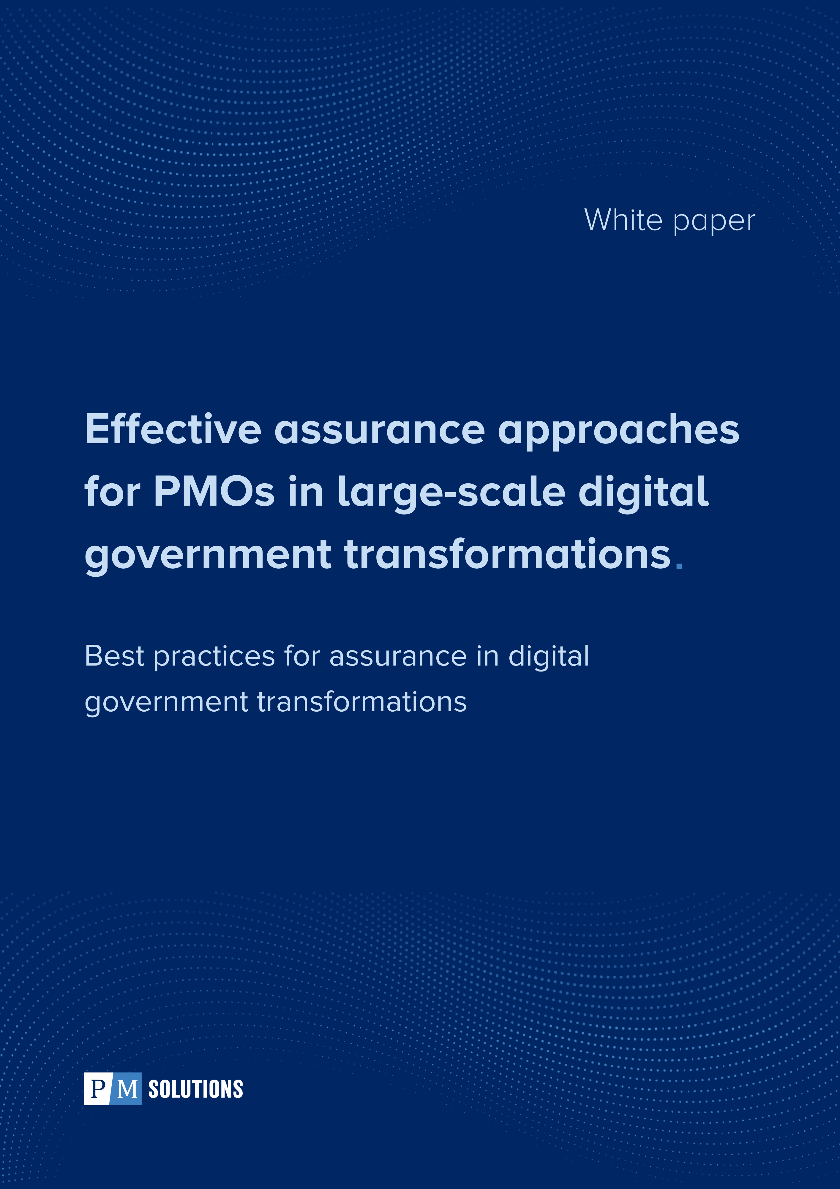 Effective assurance approaches for PMOs in large-scale digital government transformations